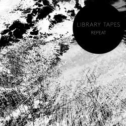 Library Tapes: Repeat