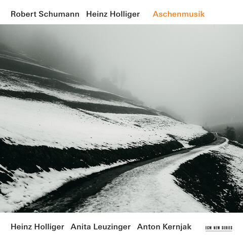Robert Schumann / Heinz Holliger: Aschenmusik