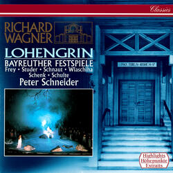 Wagner: Lohengrin, WWV 75 / Act 3 - "Höchstes Vertraun hast du mir schon zu danken"