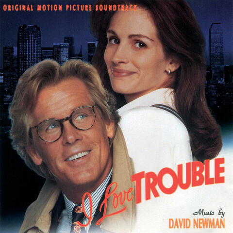 I Love Trouble