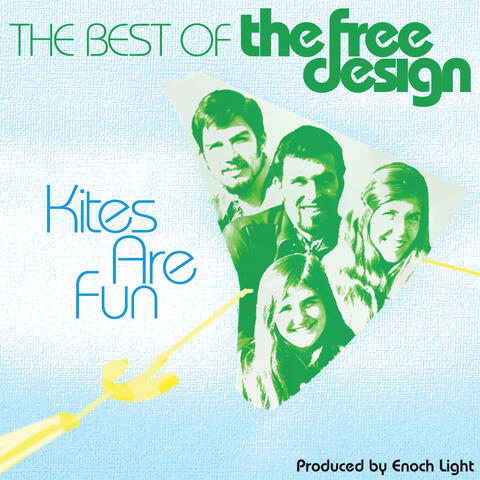 The Best Of The Free Design: Kites Are Fun