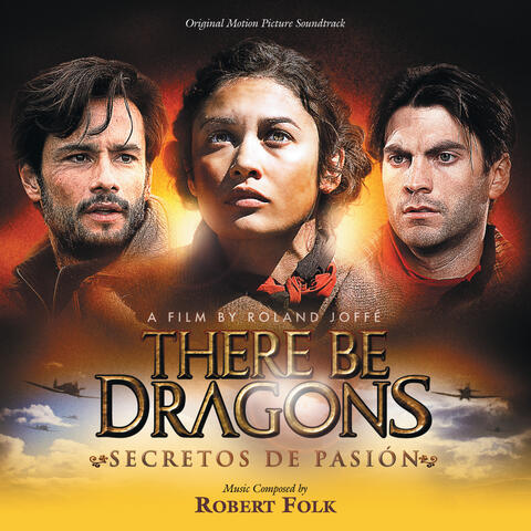 There Be Dragons: Secretos De Pasion