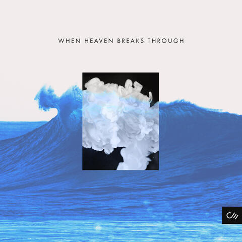 When Heaven Breaks Through