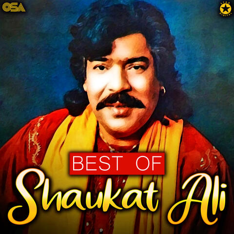 Best Of Shaukat Ali