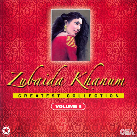 Zubaida Khanum Greatest Collection, Vol. 3
