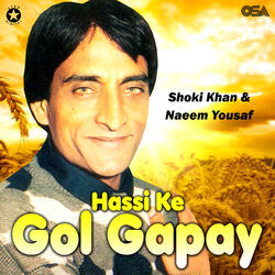 Hassi Ke Gol Gapay, Pt. 1
