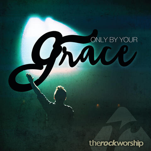 Only By Your Grace