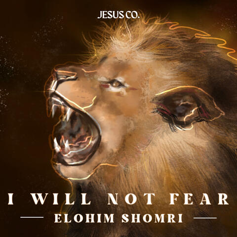 I Will Not Fear - Elohim Shomri