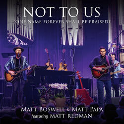 Not To Us (One Name Forever Shall Be Praised)