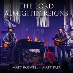The Lord Almighty Reigns