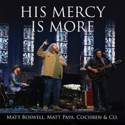 His Mercy Is More