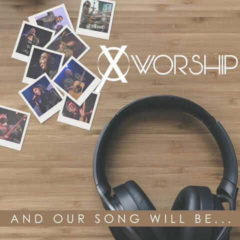 And Our Song Will Be...