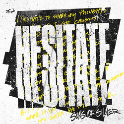 Hesitate