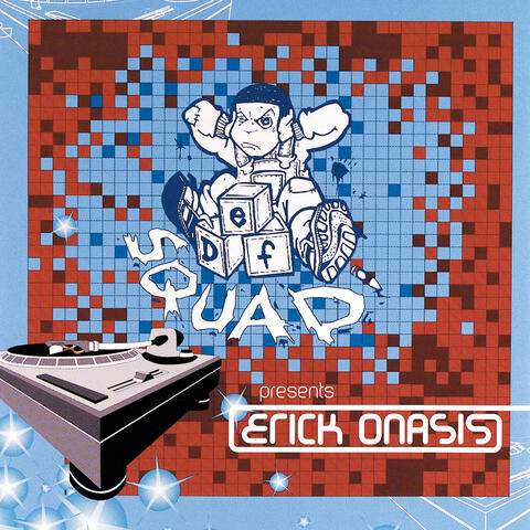 Def Squad Presents Erick Onasis