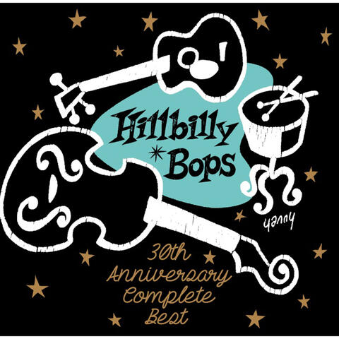 Hillbilly Bops 30th Anniversary Complete Best