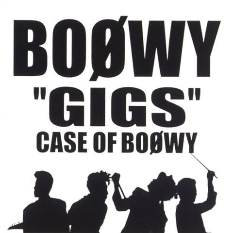 "Gigs" Case Of Boowy