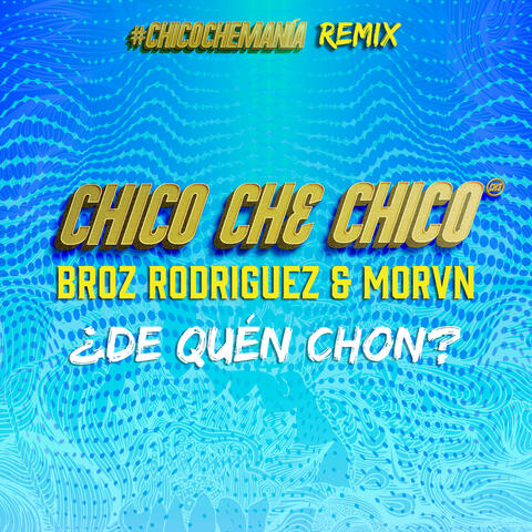 ¿De Quén Chon?