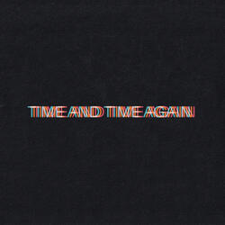 Time and Time Again