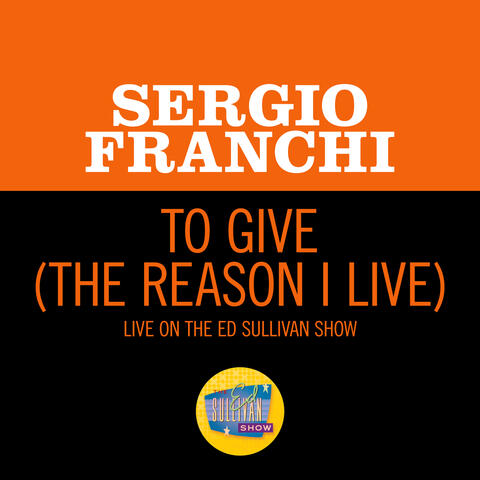To Give (The Reason I Live)
