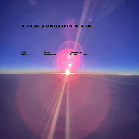 To The One Who Is Seated On The Throne