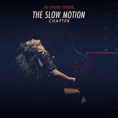 Red (Taylor’s Version): The Slow Motion Chapter