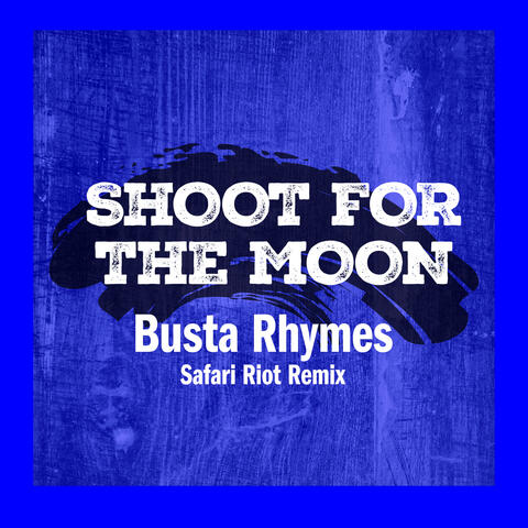 Shoot For The Moon