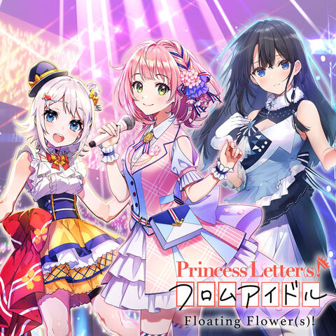 Princess Letter(s)! From Idol Floating Flower(s)!
