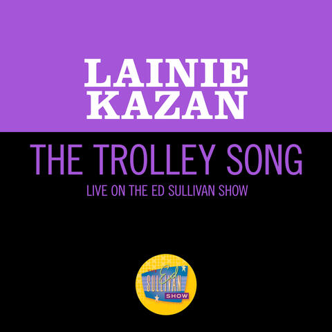 The Trolley Song