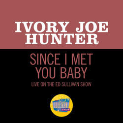 Since I Met You Baby