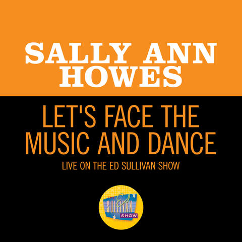 Let's Face The Music And Dance