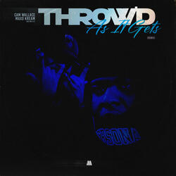 Throw'd As It Gets