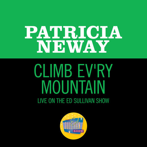 Climb Ev’ry Mountain