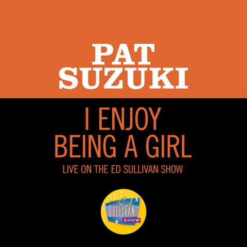 I Enjoy Being A Girl