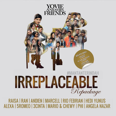 Yovie and His Friends : IRREPLACEABLE