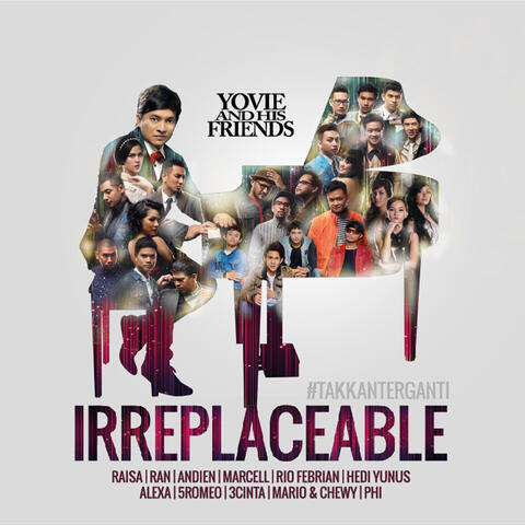 Yovie and His Friends : IRREPLACEABLE