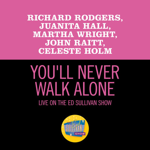 You'll Never Walk Alone