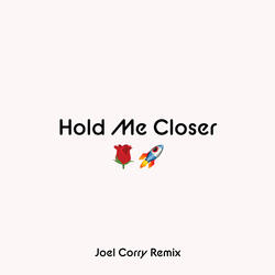 Hold Me Closer