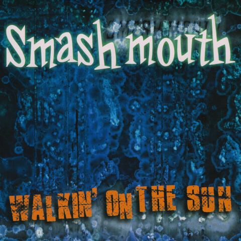 ♫ Smash Mouth