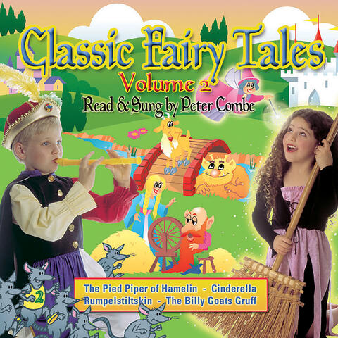 Classic Fairy Tales - Read And Sung By Peter Combe - Volume 2