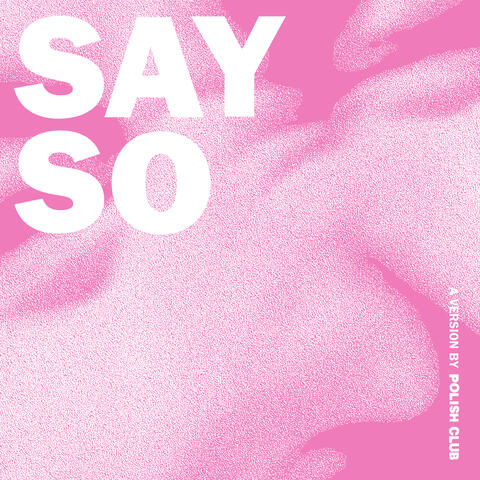 Say So