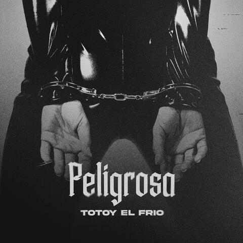Peligrosa