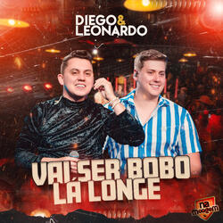 Vai Ser Bobo Lá Longe