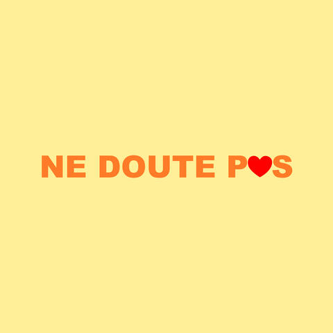 Ne doute pas