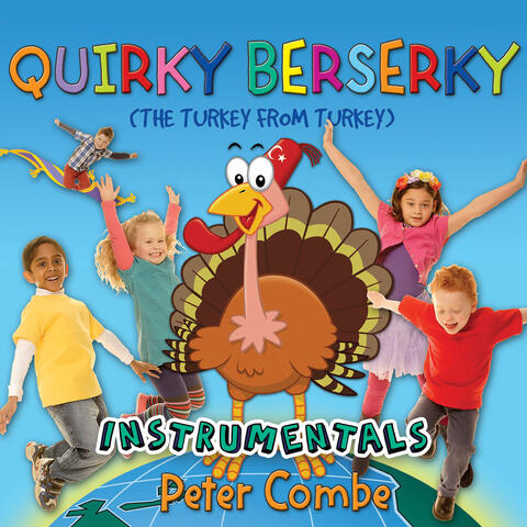 Quirky Berserky The Turkey From Turkey