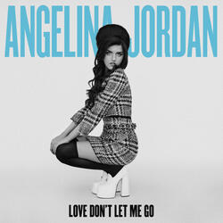 Love Don't Let Me Go