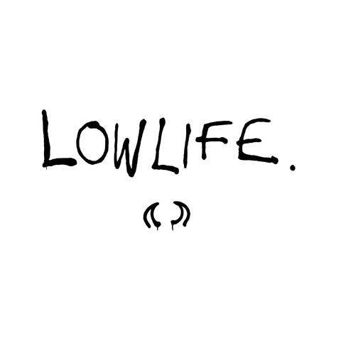 Lowlife