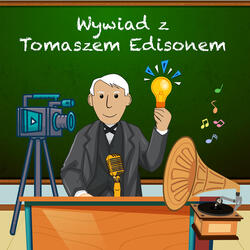 Wywiad z Tomaszem Edisonem