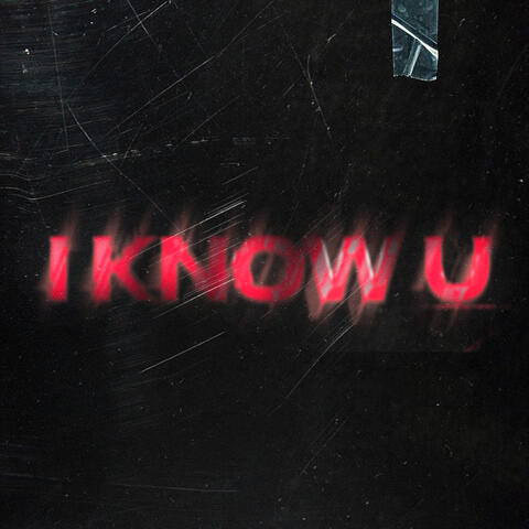 I Know U