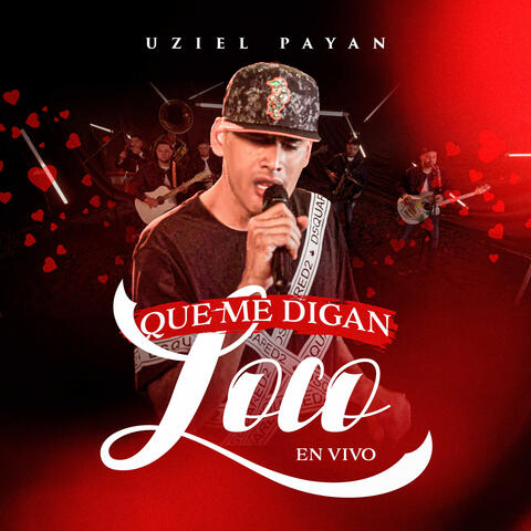 Que Me Digan Loco