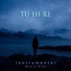 Tu Hi Re